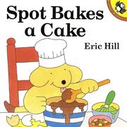 Cover of: Spot Bakes a Cake (Spot)