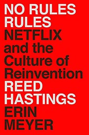 No Rules Rules by Reed Hastings, Erin Meyer