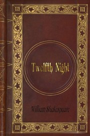 Cover of: William Shakespeare - Twelfth Night by William Shakespeare