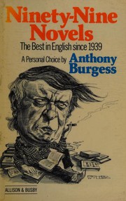 Cover of: Ninety-nine novels by Anthony Burgess