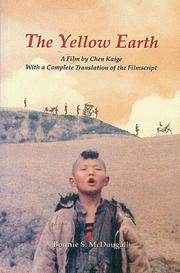 Cover of: The yellow earth: a film by Chen Kaige with a complete translation of the filmscript