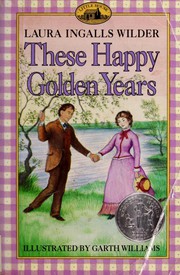Cover of: These Happy Golden Years by Laura Ingalls Wilder