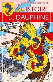 Histoire du Dauphiné by Jean-François Tournoud