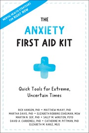 Cover of: Anxiety First Aid Kit: Quick Tools for Extreme, Uncertain Times