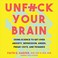 Cover of: Unfuck Your Brain