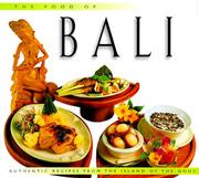 Cover of: The Food of Bali: Authentic Recipes from the Island of the Gods (Periplus World Food Series)