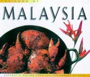 The food of Malaysia : authentic recipes from the crossroads of Asia