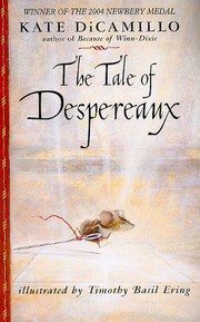 Cover of: The Tale of Despereaux by Kate DiCamillo, Timothy Basil Ering