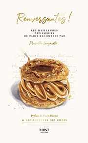 Cover of: Renversantes ! - - Les meilleures pâtisseries de Paris racontées par Priscilla Lanzarote