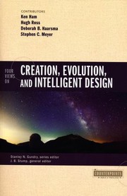Cover of: Four Views on Creation, Evolution, and Intelligent Design