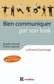 Cover of: Bien communiquer par son look - La Process Com Image: La Process Com Image