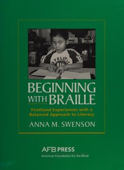 Cover of: Beginning with braille: firsthand experiences with a balanced approach to literacy