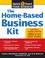Cover of: The home-based business kit : from hobby to profit