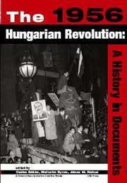 Cover of: The 1956 Hungarian Revolution: A History in Documents (National Security Archive Cold War Readers)