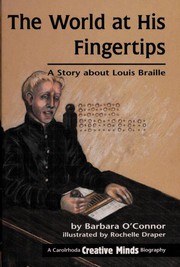 Cover of: The world at his fingertips: a story about Louis Braille
