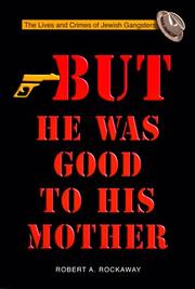 Cover of: But He Was Good to His Mother  by Robert A. Rockaway