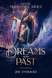 Cover of: Dreams of the Past: 2017 Anthology