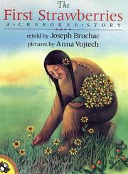 Cover of: The First Strawberries by Joseph Bruchac, Anna Vojtech