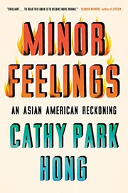 Cover of: Minor Feelings: An Asian American Reckoning