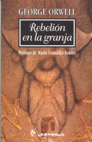 Cover of: Rebelión en la granja by George Orwell
