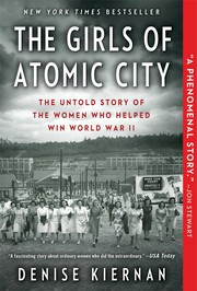 The girls of Atomic City by Denise Kiernan