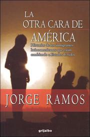 Cover of: La otra cara de América: historias de los inmigrantes latinoamericanos que están cambiando a Estados Unidos