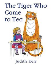 Cover of: The Tiger Who Came to Tea by Judith Kerr