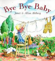 Bye Bye Baby by Janet Ahlberg, Allan Ahlberg