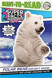 Cover of: Polar Bear Fur Isn't White!: And Other Amazing Facts