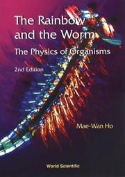 Cover of: The Rainbow and the Worm: The Physics of Organisms