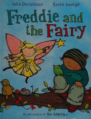 Freddie and the Fairy by Julia Donaldson, Karen George