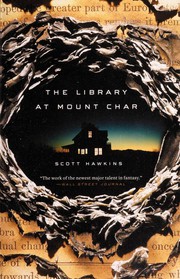 Cover of: The Library at Mount Char by Scott Hawkins