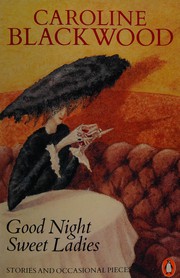 Cover of: Good night sweet ladies.