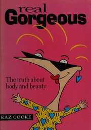 Cover of: Real gorgeous by Kaz Cooke