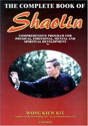 Cover of: The Complete Book of Shaolin: Comprehensive Program for Physical, Emotional, Mental and Spiritual Development