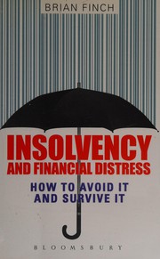 Cover of: Insolvency and financial distress: how to avoid it and survive it