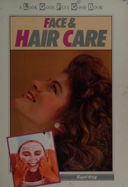Cover of: Face & hair care