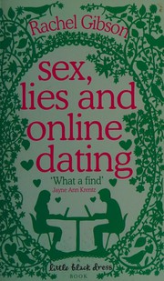 Sex, lies and online dating by Rachel Gibson