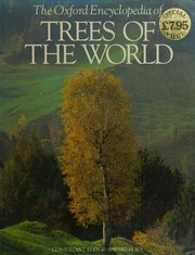 Cover of: The Oxford encyclopedia of trees of the world by consultant editor Bayard Hora.