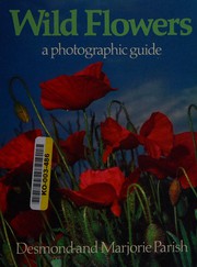 Cover of: Wild flowers by Desmond D. Parish
