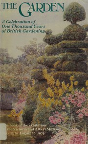 Cover of: The Garden: a celebration of one thousand years of British gardening