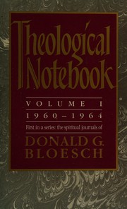 Cover of: Theological notebook by Donald G. Bloesch