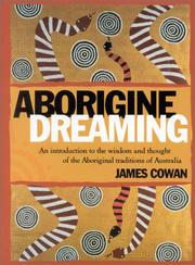 Aborigine dreaming : an introduction to the wisdom and magic of the Aboriginal traditions of Australia