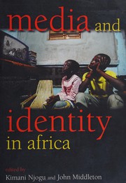 Cover of: Media and Identity in Africa by Kimani Njogu, John F. M. Middleton