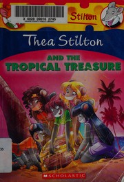 Cover of: Thea Stilton and the tropical treasure
