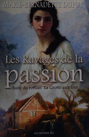 Cover of: Les ravages de la passion: roman
