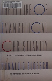 Cover of: The future of evangelical Christianity: a call for unity amid diversity