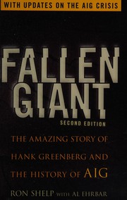 Cover of: Fallen giant: the amazing story of Hank Greenberg and the history of AIG