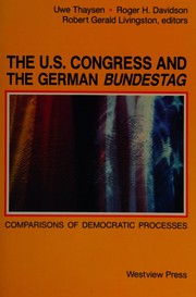 Cover of: The U.S. Congress and the German Bundestag: comparisons of democratic processes