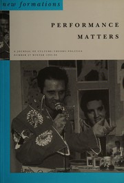 Cover of: Performance Matters: A Journal of Culture/Theory/Politics (New Formations)